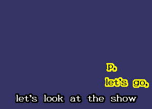 E!)
m-

leifs look at the show