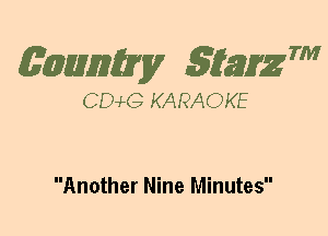 (63mm? gtaizm

CEMG KARAOKE

Another Nine Minutes