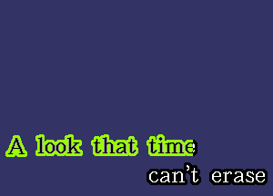 AHMW

can,t erase