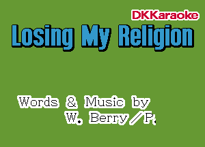DKKaraoke

mantis

Words 81 Music by
W. Berry P.