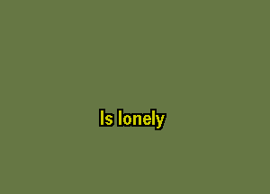 ls lonely