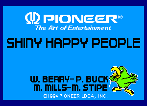 (U) FDIIDNEEW

7715- A)? ofEntertainment

(-Dl994 PIONEER LUCA, INC