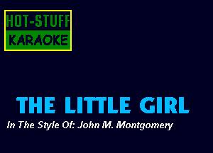 THE MWILIE GHIRIL

In The Style 0!.' John M. Montgomery