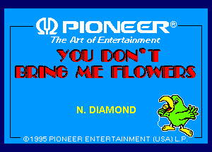 (U) FDIIDNEEW

7715- A)? ofEntertainment

N. DIAMOND

(91995 MONEER ENTERTAINMENT (USA) L P,