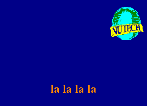 la la la la