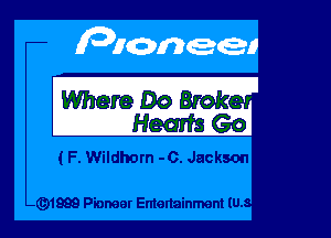(F. Wildhorn -C. Jackson

Q1899 Pioneat Entertainment (U.