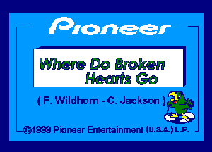 Whereoo Bmken

Headset)

(F. Wildhorn -0. Jackson La

- 1988 Pioneer Emenainment lush) L.P.