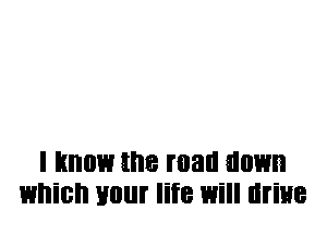 I tmow m8 mall 9013!!
which your life will drive