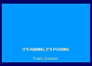 IT'S MINING. IT'S POURJNG

Public Domain