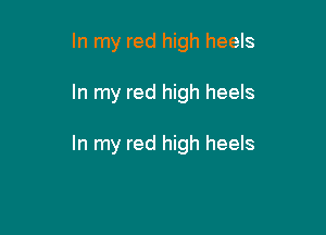 In my red high heels

In my red high heels

In my red high heels