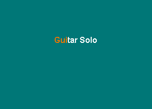 Guitar Solo