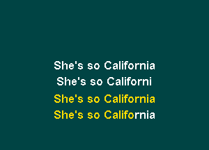 She's so California

She's so Californi

She's so California
She's so California