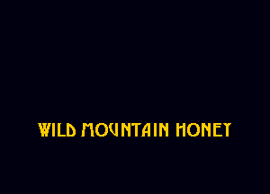 WILD HOQ THIN HONET