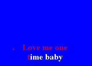 Love me one