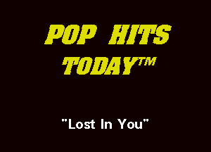 mp M7275
WZEEA'I 27

Lost In You