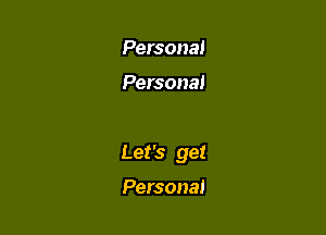 Persona!

Persona!

Let's get

Persona!