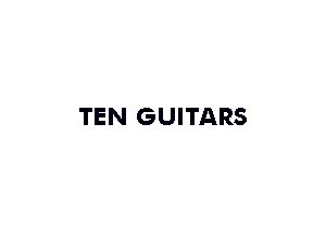 TEN GUITARS