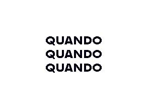 QUANDO
QUANDO
QUANDO