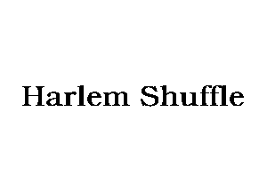 Harlem Shuffle