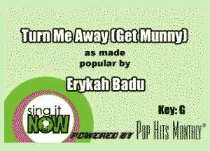mummm

as made
popular by

K

.- jwmn 11in HHS Magma?

item B