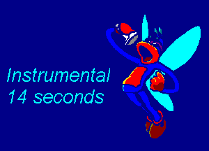 a0 .
wsga
Instrumental gg
Q

14 seconds x
X