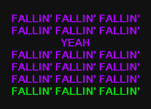 FALLI N' FALLI N' FALLI N'