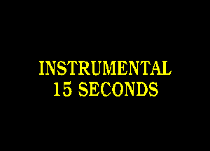 INSTRUMENTAL

ISSECONDS