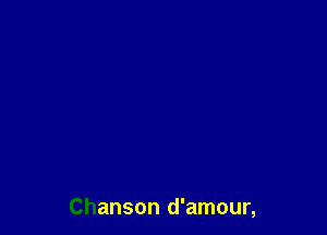Chanson d'amour,