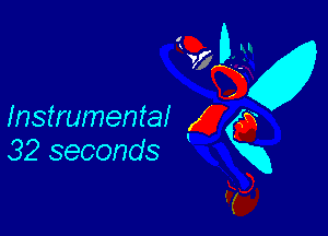 30 0x!
W A
(DU
Instrumental gg
J

32 seconds x
13