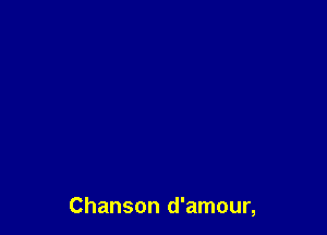 Chanson d'amour,