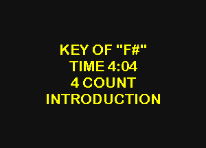 KEY OF Ffi
TIME4z04

4COUNT
INTRODUCTION