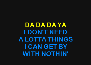 DA DA DA YA