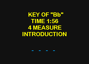 KEY 0F Bb
TIME 156
4 MEASURE

INTRODUCTION