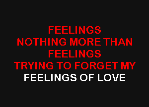 FEELINGS OF LOVE