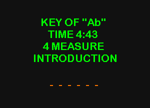KEY OF Ab
TIME 4t43
4 MEASURE

INTRODUCTION