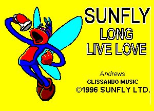 SUNFL

LONG
LIVE LOVE