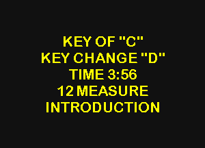 KEYOFC
KEYCHANGED

WME356
12MEASURE
INTRODUCHON