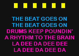 UDEII'JEIEI

THE BEAT GOES ON
THE BEAT GOES ON