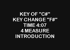 KEYOFCV'
KEY CHANGE Fit

TIME4107
4MEASURE
INTRODUCTION