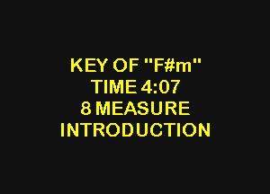 KEY OF Fiim
TIME4z07

8MEASURE
INTRODUCTION