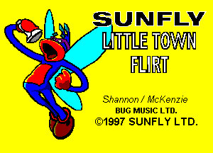 LITTLE TOWN
FLIRT

m
F
m
w

I

Q

(92, 0.5