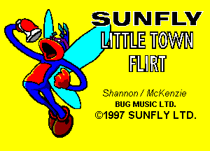 LITTLE TOWN
FLIRT

m
F
m
w

I

Q

(92, 0.5