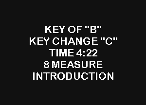 KEYOFE'
KEYCHANGEC

WME422
8MEASURE
INTRODUCHON