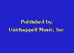 Published by

Unichappell Music, Inc.