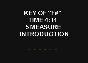KEY OF Fit
TIME4t11
5 MEASURE

INTRODUCTION