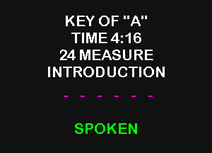 KEYOFA
WME4n6
24MEASURE
INTRODUCHON

SPOKEN