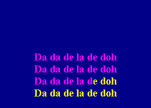 D3 (13 de la do (1011
Da da de la de (1011
Da da de la de (1011
Da da de la de (1011