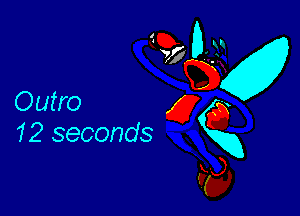 Outro

12 seconds