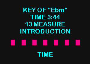 KEY OF Ebm
TIME 3z44
13 MEASURE
INTRODUCTION