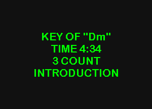 KEY OF Dm
TIME4z34

SCOUNT
INTRODUCTION
